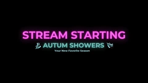 Autum Showers online show from February 22, 7:34 am